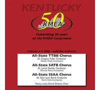 All-State SSAA - Kentucky Music Educators Association 2008: All-State SSAA,TTBB and SATB Choruses