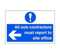 All sub-contractors must report to site office "arrow left" - safety sign - 1.2mm Rigid plastic for indoor/outdoor usage (400mm x 300mm) Viewing Distance within 14m.