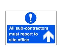 All sub-contractors must report to site office "arrow up" - safety sign - 1.2mm Rigid plastic for indoor/outdoor usage (400mm x 300mm) Viewing Distance within 14m.
