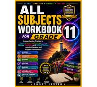 All Subjects Workbook for Grade 11: Comprehensive Practice in Algebra, Geometry, Reading, Writing, Biology, Vocabulary, and Critical Thinking with ... (Pathway to Success Workbook Series)