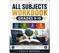 All Subjects Workbook Grade 9-10: Every Subject. Every Standard. Every Student. Aligned to Common Core State Standards (CCSS) • NGSS High School • C3 Framework (Build & Thrive Workbook Series)