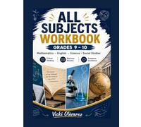 All Subjects Workbook Grades 9-10: A Complete Practice Framework for Building Academic Proficiency and Critical Thinking Skills (Precision Learning Series)