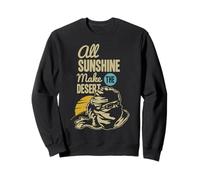 All Sunshine Make Desert The Outdoor Adventure Sweatshirt