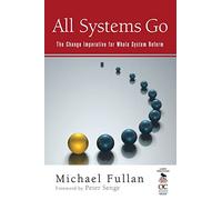 All Systems Go: The Change Imperative for Whole System Reform
