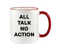 All Talk No Action Tea/Coffee Mug 11oz Ceramic Novelty Mug, Hilarious Gift for Friends, Coworkers, Secret Santa, Birthday, Xmas, Office Banter, Novelty Mug