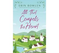 All That Compels the Heart: 1 (Aoife O'Reilly Series)