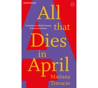 All That Dies In April : Read the World A to Z: Argentina