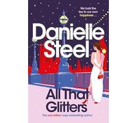 All That Glitters: A dazzling tale of glamour, bright lights and the true meaning of happiness