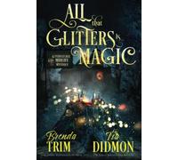 All That Glitters is Magic: Paranormal Women's Fiction (Supernatural Midlife Mystique): 10 (Shrouded Nation)