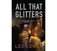All That Glitters: She escaped, into a trap (A David Hidalgo novel)
