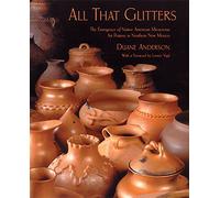 All That Glitters: The Emergence of Native American Micaceous Art Pottery in Northern New Mexico