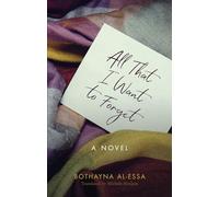 All That I Want to Forget: A Novel (Hoopoe Fiction)