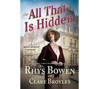 All That Is Hidden: A Molly Murphy Mystery: 19 (Molly Murphy Mysteries)