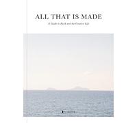 All That Is Made