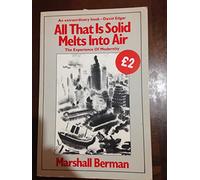 All That Is Solid Melts into Air The Experience of Modernity