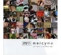 All That Is Within Me [Us Import] By MercyMe (2007-11-20)