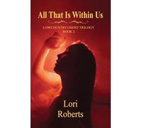 All That is Within US: Low County Ghost Story