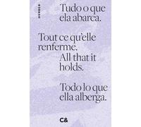 All that it holds. Tout ce qu’elle renferme. Tudo o que ela abarca. Todo lo que ella alberga.: Contemporary And (C&)
