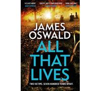 All That Lives : a gritty thriller from the Sunday Times bestselling Inspector McLean series