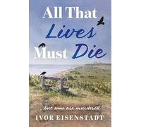 All That Lives Must Die