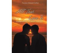 All That Love Is: Compilation of Short Stories