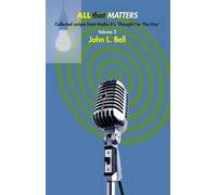 All That Matters: Pt. 2: Collected Scripts from Radio 4's 'Thought for the Day'