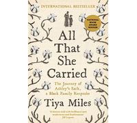 All That She Carried: The Journey of Ashley's Sack, a Black Family Keepsake