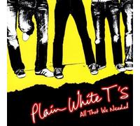 All That We Needed by Plain White T's (2005) Audio CD