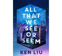 All That We See or Seem