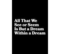 All That We See or Seem Is But a Dream Within a Dream: Lined Writing Journal for Poetry Lovers | Gift for Literature Fans | Notebook for Dreamers and Creative Writers | 120 Lined Pages | 6x9 Inches