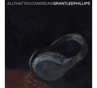 Grant-Lee Phillips - All That You Can Dream [VINYL]