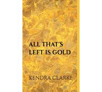 All That's Left Is Gold