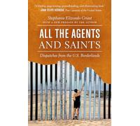 All the Agents and Saints, Paperback Edition : Dispatches from the U. S. ...