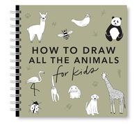 All the Animals: How to Draw Books for Kids with Dogs, Cats, Lions, Dolphins, and More (How to Draw for Kids Series)