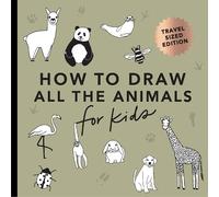 All the Animals: How to Draw Books for Kids with Dogs, Cats, Lions, Dolphins, and More (Summer Activity Book for Kids) (Mini)