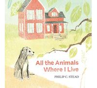 All the Animals Where I Live