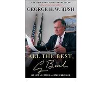 All the Best, George Bush: My Life in Letters and Other Writings (Hardback) - Common