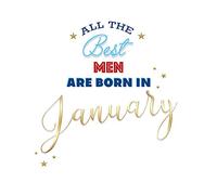 All The Best Men Are Born In January Male Happy Birthday Card Lovely Verse