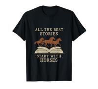 All The Best Stories Start With Horses Equestrian novelty T-Shirt