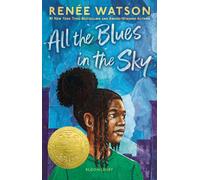 All the Blues in the Sky : Winner of the Newbery Medal