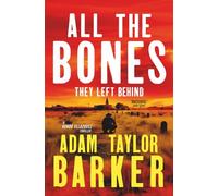 All the Bones They Left Behind (A Hondo Velazquez Thriller)