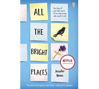 All the Bright Places: The intense, gripping YA romance from the bestselling author