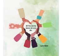All the Caring Hands Around Me