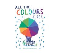 Allegra Agliardi – All the Colours I See