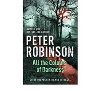 All the Colours of Darkness: A DCI Banks Mystery (Hardback) - Common