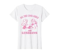 All The Cool Girls are Lesbians T-Shirt, Women, White, Medium