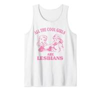 All The Cool Girls Are Lesbians Tank Top