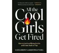 All the Cool Girls Get Fired, Brown, Laura, Paper