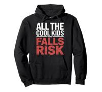 All The Cool Kids Are Falls Risk Clumsy People |- Pullover Hoodie