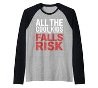 All The Cool Kids are Falls Risk Clumsy People |- Raglan Baseball Tee